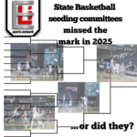 State Basketball seeding committees missed the mark in 2025…or did they?